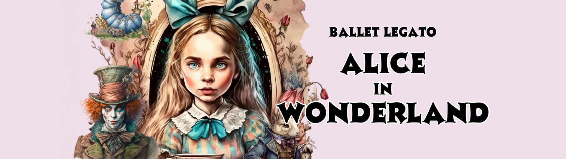 Ballet Legato: Alice in Wonderland